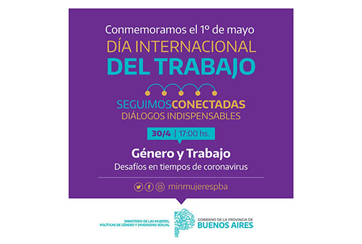 ? Día Internacional del Trabajo. Género y trabajo: desafíos en tiempos de coronavirus.