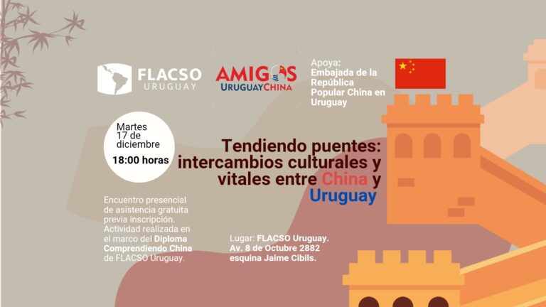 Invitación al Encuentro: Tendiendo Puentes. Intercambios Culturales y Vitales Entre China y Uruguay