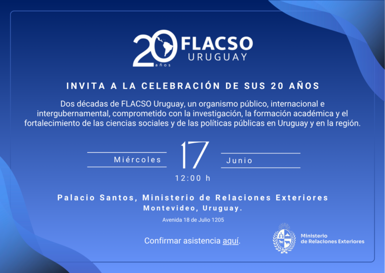 Confirmación de Asistencia «Aniversario de los 20 años de FLACSO Uruguay»