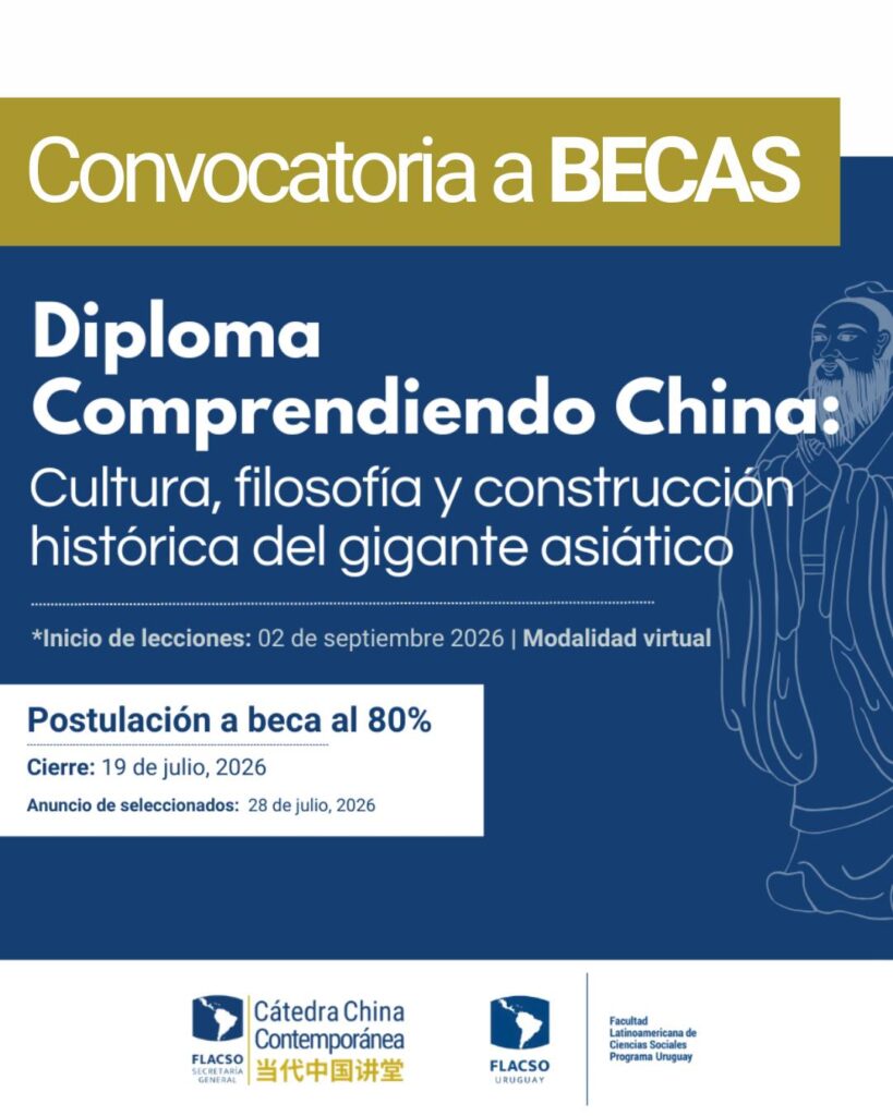 Convocatoria a becas para el Diploma Comprendiendo China de FLACSO Uruguay